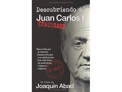 Livro Descubriendo A Juan Carlos I Da Editorial Cibeles Editorial De Joaquín Abad (espanhol)