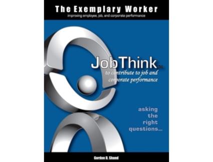 Livro The Exemplary Worker Jobthink De Gordon D Shand (inglês)