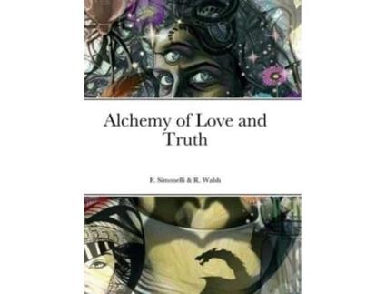 Livro Alchemy Of Love And Truth De Renee Walsh (inglês)