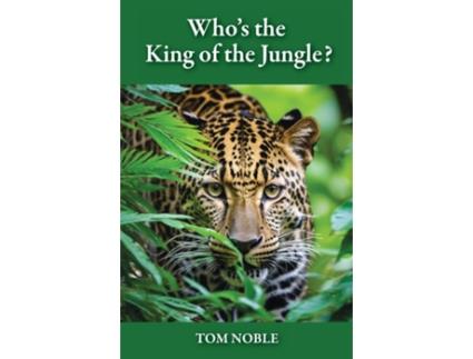Livro Whos the King of the Jungle de Noble (Inglês)