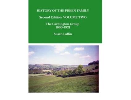 Livro HISTORY OF THE PREEN FAMILY Second Edition Volume Two The Cardington Group 1660-1921 de Susan Laflin (Inglês)