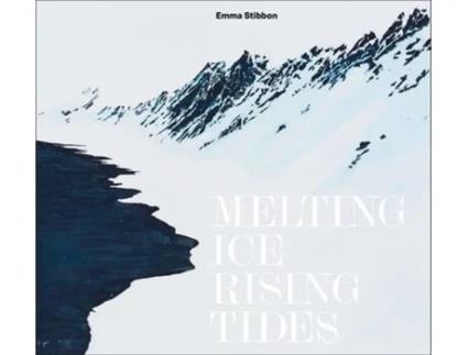 Livro Emma Stibbon Melting Ice / Rising Tides De Sara Cooper (inglês - Capa Dura)