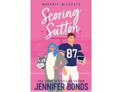 Livro Scoring Sutton de Jennifer Bonds (Inglês)