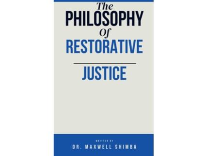 Livro The Philosophy of Restorative Justice de Shimba (Inglês)