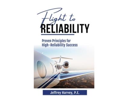 Livro Flight to Reliability Proved Principles for High Reliability Success de Jeffrey Harvey (Inglês)