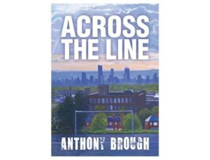 Livro Across The Line De Anthony Brough (inglês)