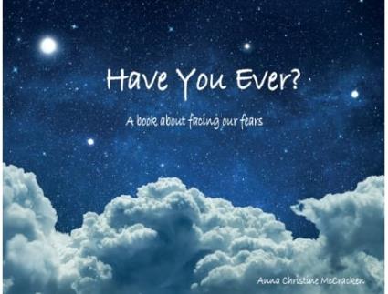 Livro Have You Ever?: A book about facing our fears Anna Christine McCracken (Inglês)