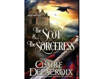 Livro The Scot amp the Sorceress A Medieval Scottish Romance de Claire Delacroix (Inglês - Capa Dura)