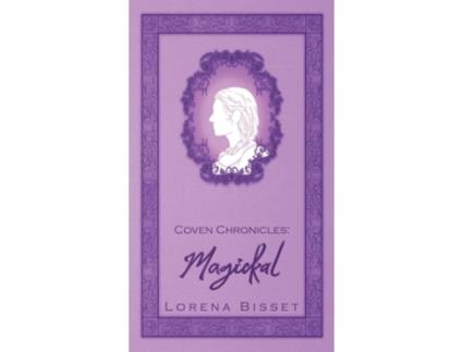 Livro Coven Chronicles Magickal de Lorena Bisset (Inglês)