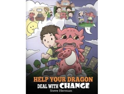 Livro Help Your Dragon Deal With Change De Steve Herman (inglês)