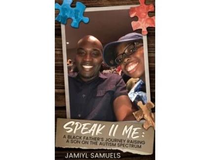 Livro Speak II Me: A Black Father's Journey Raising a Son on the Autism Spectrum Jamiyl Samuels (Inglês)