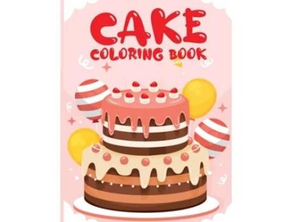 Livro Cake Activity Book for Kids Coloring Book with Sweets, Cake Books for Kids, Sweets Coloring Pages for Kids de Laura Bidden (Inglês)