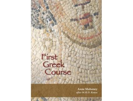 Livro First Greek Course de Anne Mahoney (Inglês)