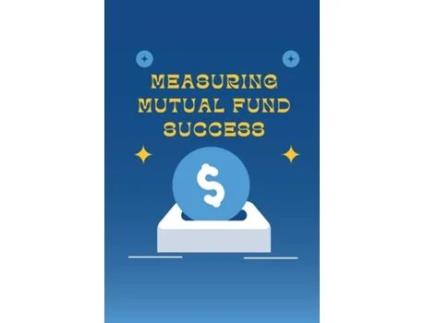 Livro Measuring Mutual Fund Success de Sana mirza (Inglês)