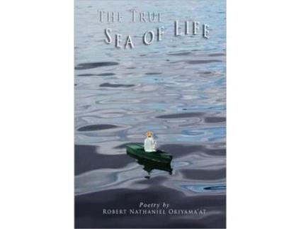 Livro THE TRUE SEA OF LIFE Robert Oriyama'at (Inglês)