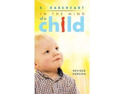 Livro In The Mind Of A Child De K Rareheart (inglês - Capa Dura)