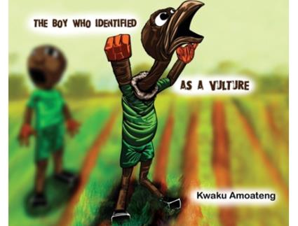 Livro The Boy who Identified as a Vulture de Kwaku Amoateng (Inglês)