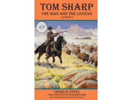 Livro TOM SHARP THE MAN AND THE LEGEND de Charlie Steel (Inglês)