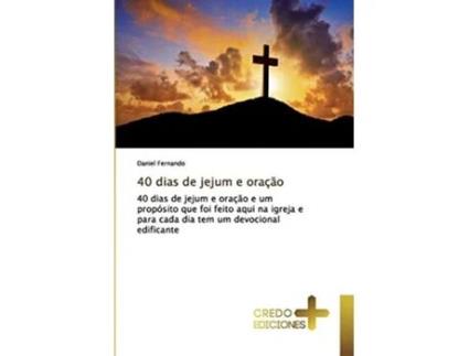 Livro 40 Dias De Jejum E Oracao De Daniel Fernando (português)
