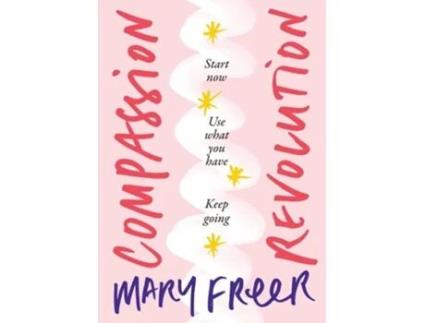 Livro Compassion Revolution De Mary Freer (inglês)