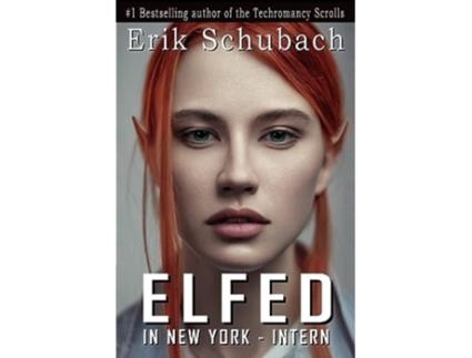 Livro Elfed In New York Intern de Erik Schubach (Inglês)