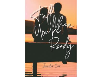 Livro Fall When Youre Ready de Jennifer Carr (Inglês)
