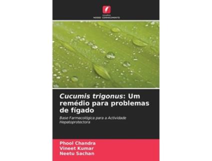 Livro Cucumis Trigonus De Phool Chandra, Vineet Kumar Et Al. (português)