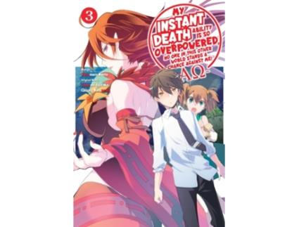 Livro My Instant Death Ability Is So Overpowered, No One In This Other World Stands A Chance Against Me! —ao—, Vol. 3 De Tsuyoshi Fujitaka (inglês)