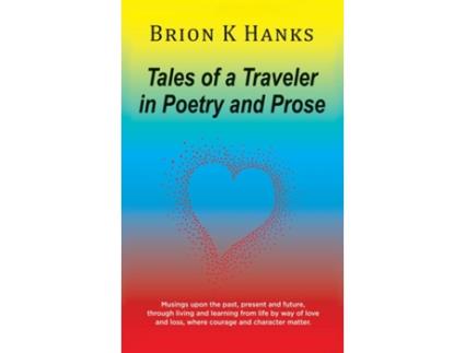 Livro Tales of a Traveler in Poetry and Prose de Brion K Hanks (Inglês)