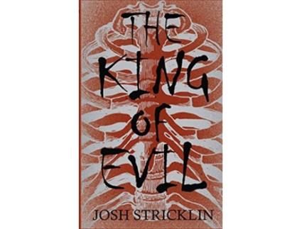 Livro The King of Evil de Josh Stricklin (Inglês)