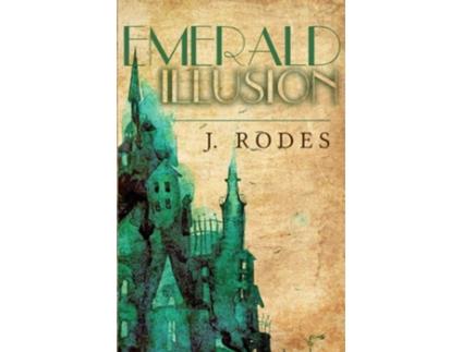 Livro Emerald Illusion De Jennifer Rodewald E J Rodes (inglês)
