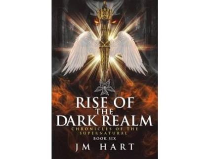 Livro Rise of the Dark Realm Chronicles of the Supernatural Book Six de J M HART (Inglês)