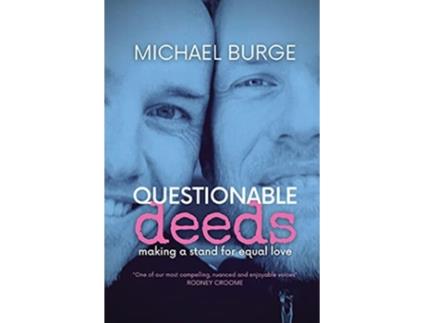 Livro Questionable Deeds Making A Stand For Equal Love De Michael Burge (inglês)