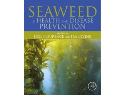 Livro Seaweed in Health and Disease Prevention de Joël Fleurence e Ira Levine (Inglês - Capa Dura)