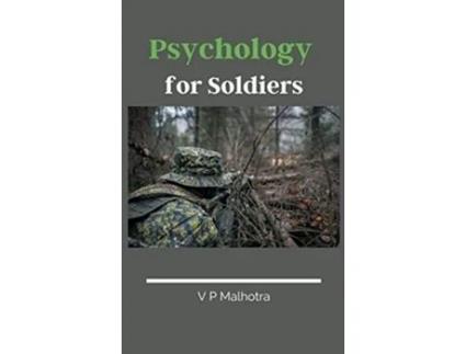 Livro Psychology For Soldiers De V P Malhotra (inglês - Capa Dura)