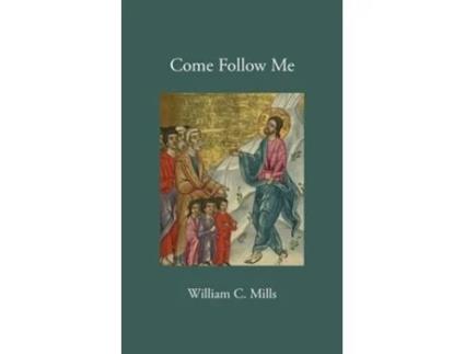 Livro Come Follow Me De William C Mills (inglês)