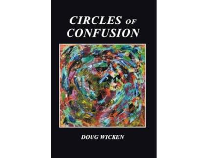 Livro CIRCLES OF CONFUSION de DOUG WICKEN (Inglês)