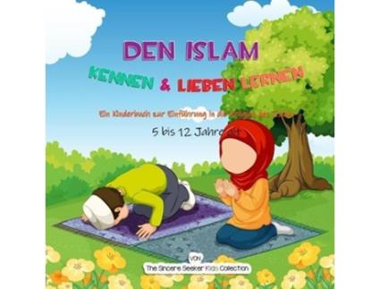 Livro Den Islam Kennen Amp Lieben Lernen De The Sincere Seeker Collection (alemão)