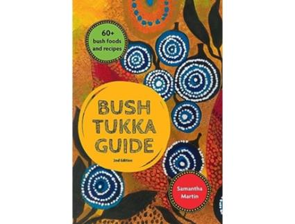 Livro Bush Tukka Guide 2nd Edition De Samantha Martin (inglês)