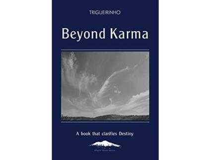 Livro Beyond Karma De Jose Netto Trigueirinho Netto (inglês)