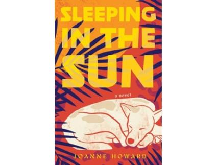 Livro Sleeping in the Sun de Joanne Howard (Inglês)