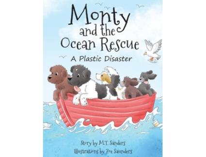 Livro Monty and the Ocean Rescue A Plastic Disaster de Mt Sanders (Inglês - Capa Dura)