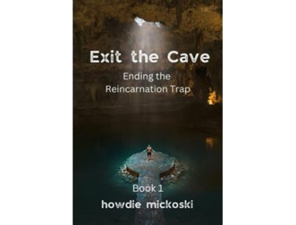 Livro Exit The Cave De Howdie Mickoski (inglês)