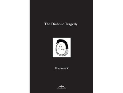 Livro The Diabolic Tragedy De Madame X (inglês)