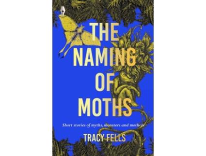 Livro The Naming Of Moths De Tracy Fells (inglês)