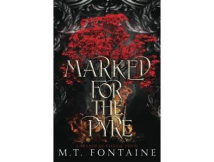 Livro Marked for the Pyre de MT Fontaine (Inglês)