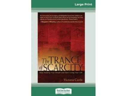 Livro The Trance Of Scarcity Stop Holding Your Breath And Start Living Your Life De Victoria Castle (inglês)
