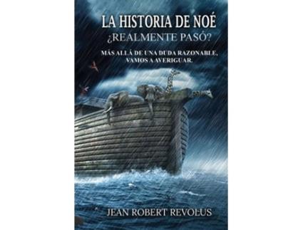 Livro La historia de Noé ¿sucedió realmente? de Jean Robert Revolus (Inglês)