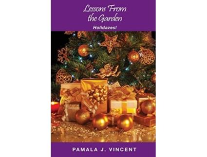 Livro Lessons From The Garden Holidazes! De Pamala J Vincent (inglês)