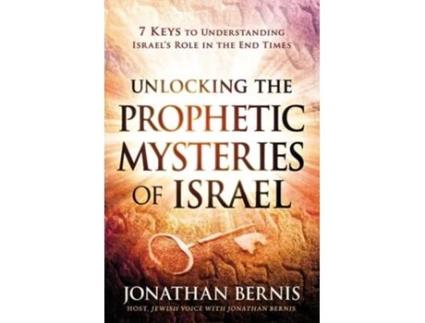 Livro Unlocking the Prophetic Myseries of Israel de Jonathan Bernis (Inglês)